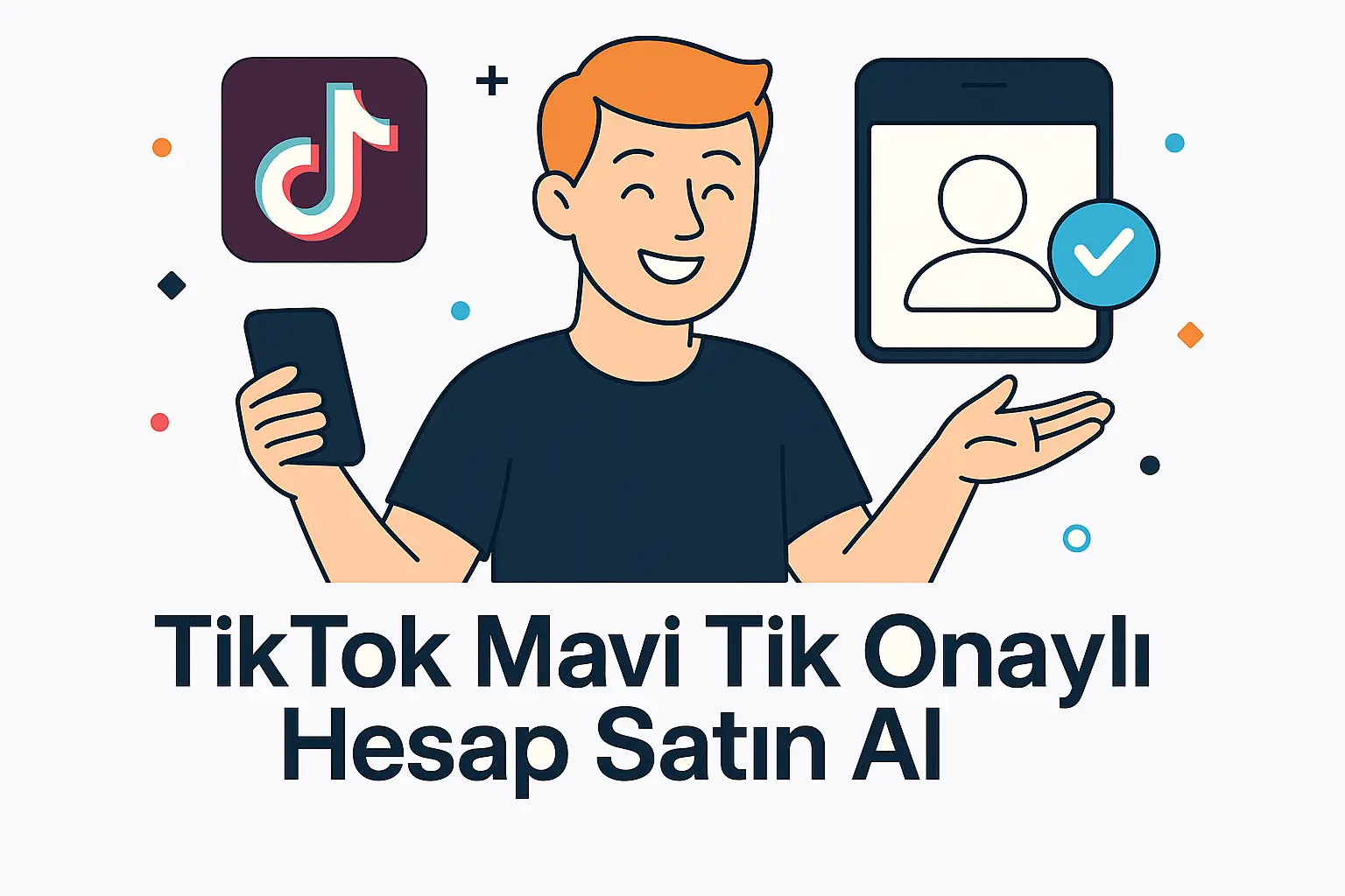 TikTok Mavi Tik Satin Almak Guvenli Mi?